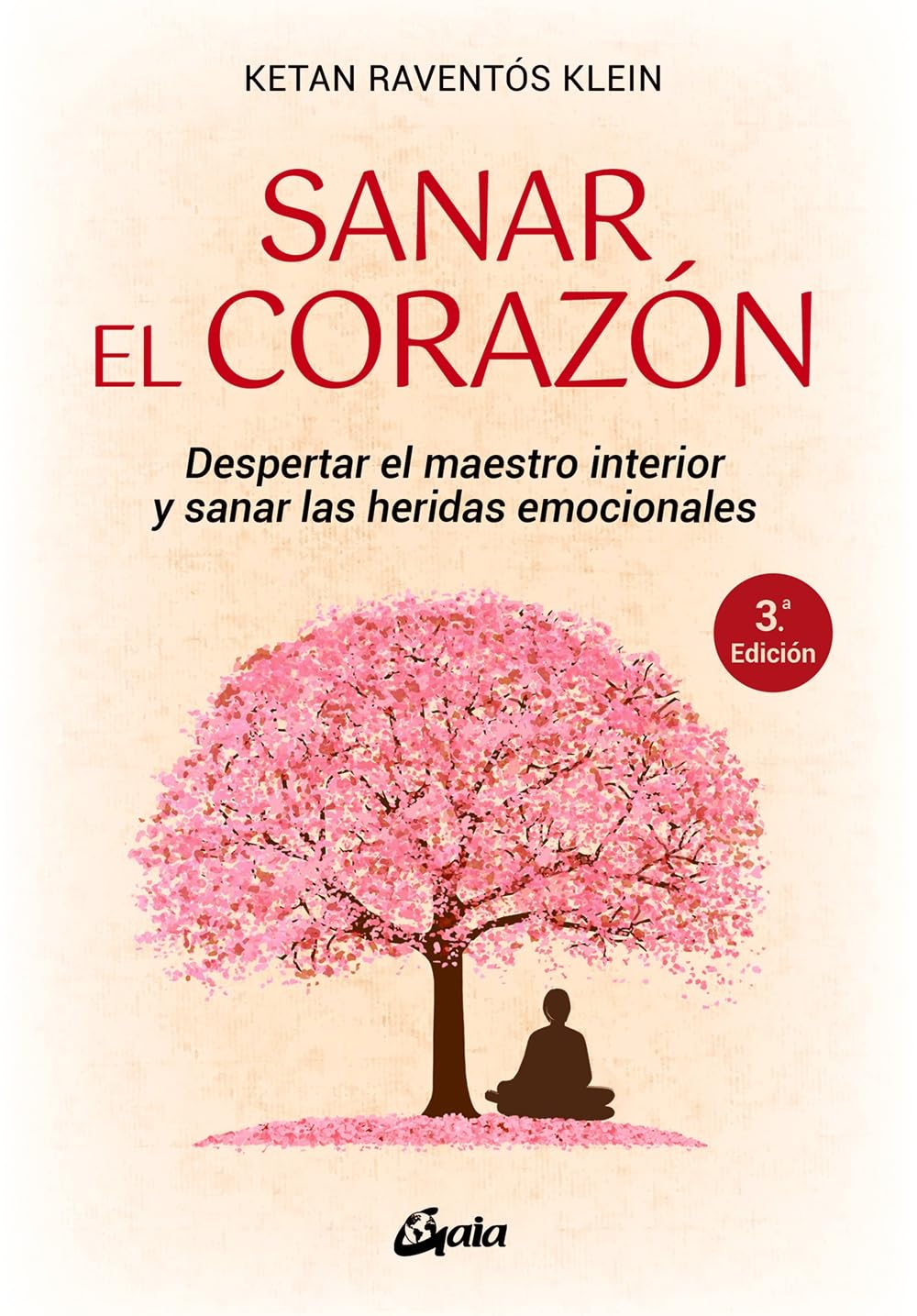 Sanar el corazón: Despertar el maestro interior y sanar las heridas emocionales. (Psicoemoción)