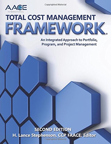 Libro: AACE International Total Cost Management Framework: An Integrated Approach to Portfolio, Program, and Project Management