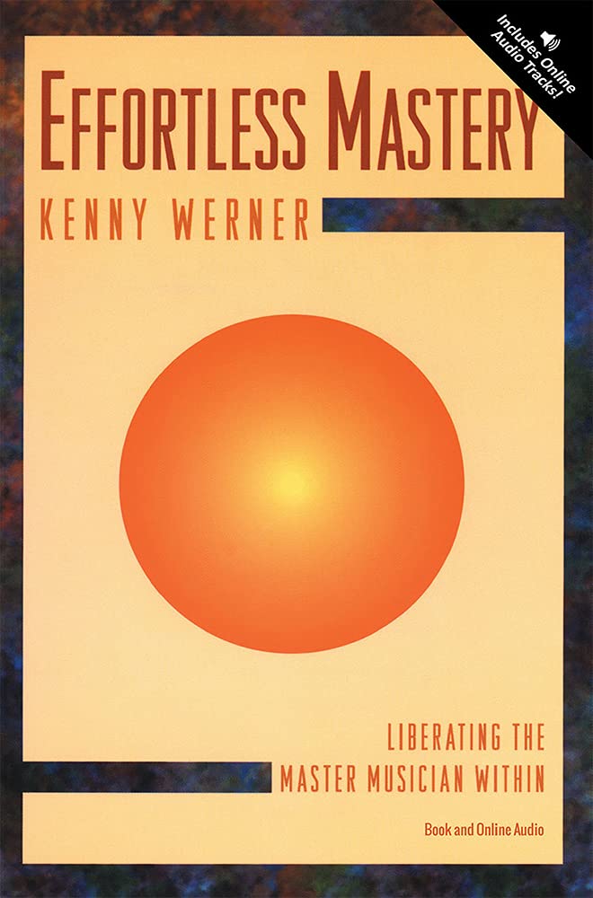 Libro: Effortless Mastery: Liberating the Master Musician Within