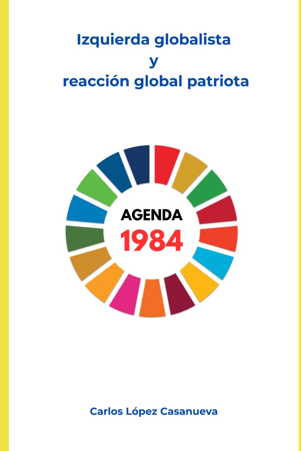 Libro: Izquierda globalista y reacción patriota (Spanish Edition)