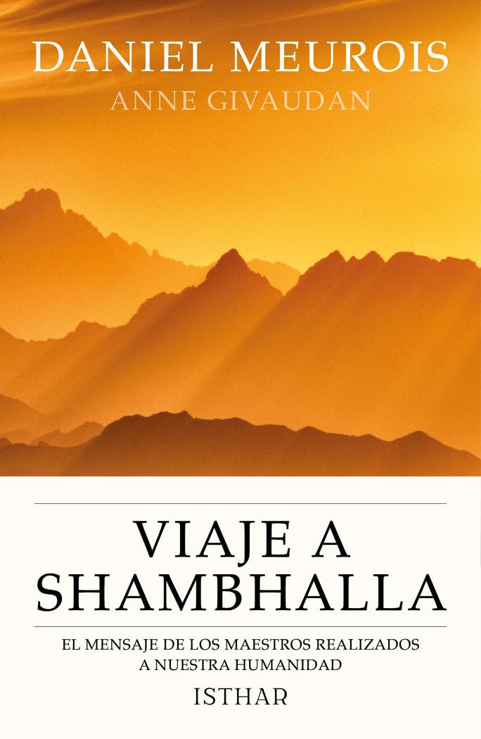 Libro: Viaje a Shambhalla: El mensaje de los Maestros realizados a nuestra humanidad