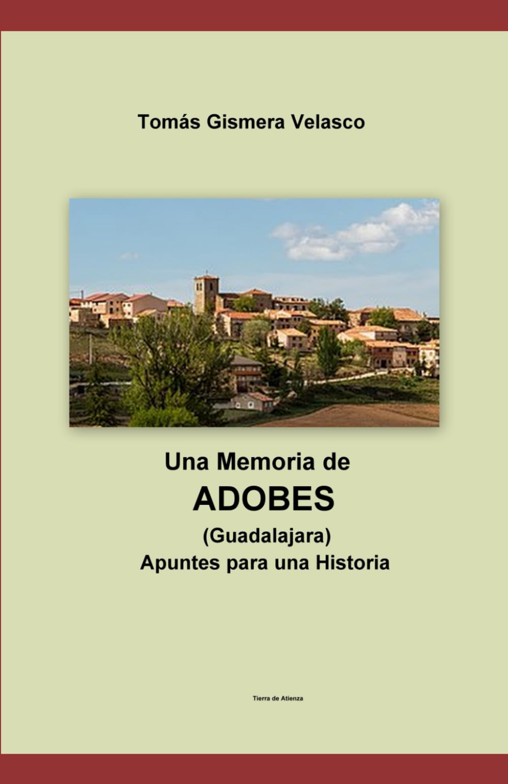 Libro: UNA MEMORIA DE ADOBES (Guadalajara) (Spanish Edition)
