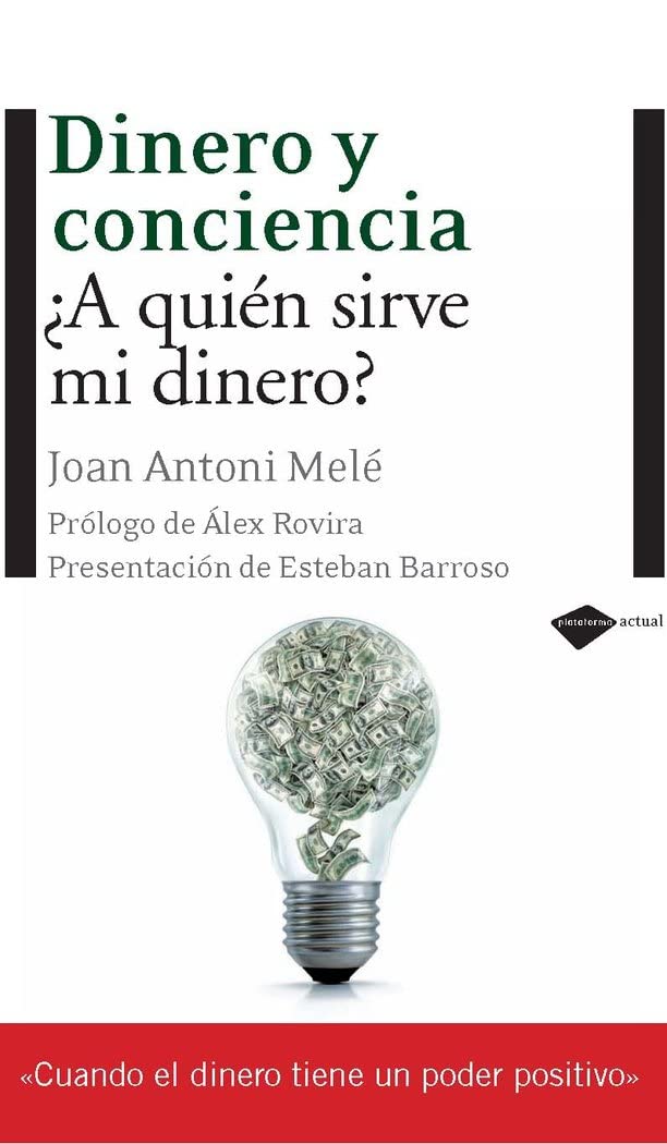 Libro: Dinero y conciencia: ¿A quién sirve mi dinero? (Plataforma actual) (Spanish Edition)