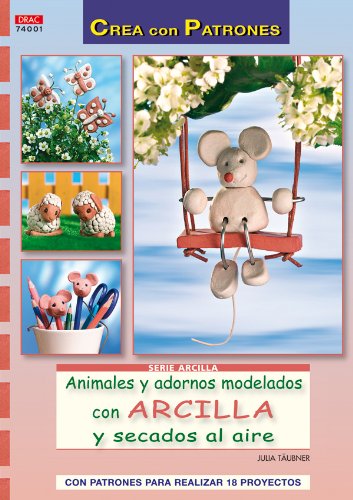 Libro: ANIMALES Y ADORNOS MODELADOS CON ARCILLA