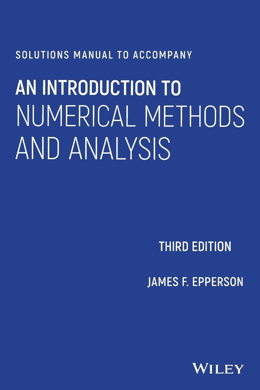 Libro: Solutions Manual to accompany An Introduction to Numerical Methods and Analysis