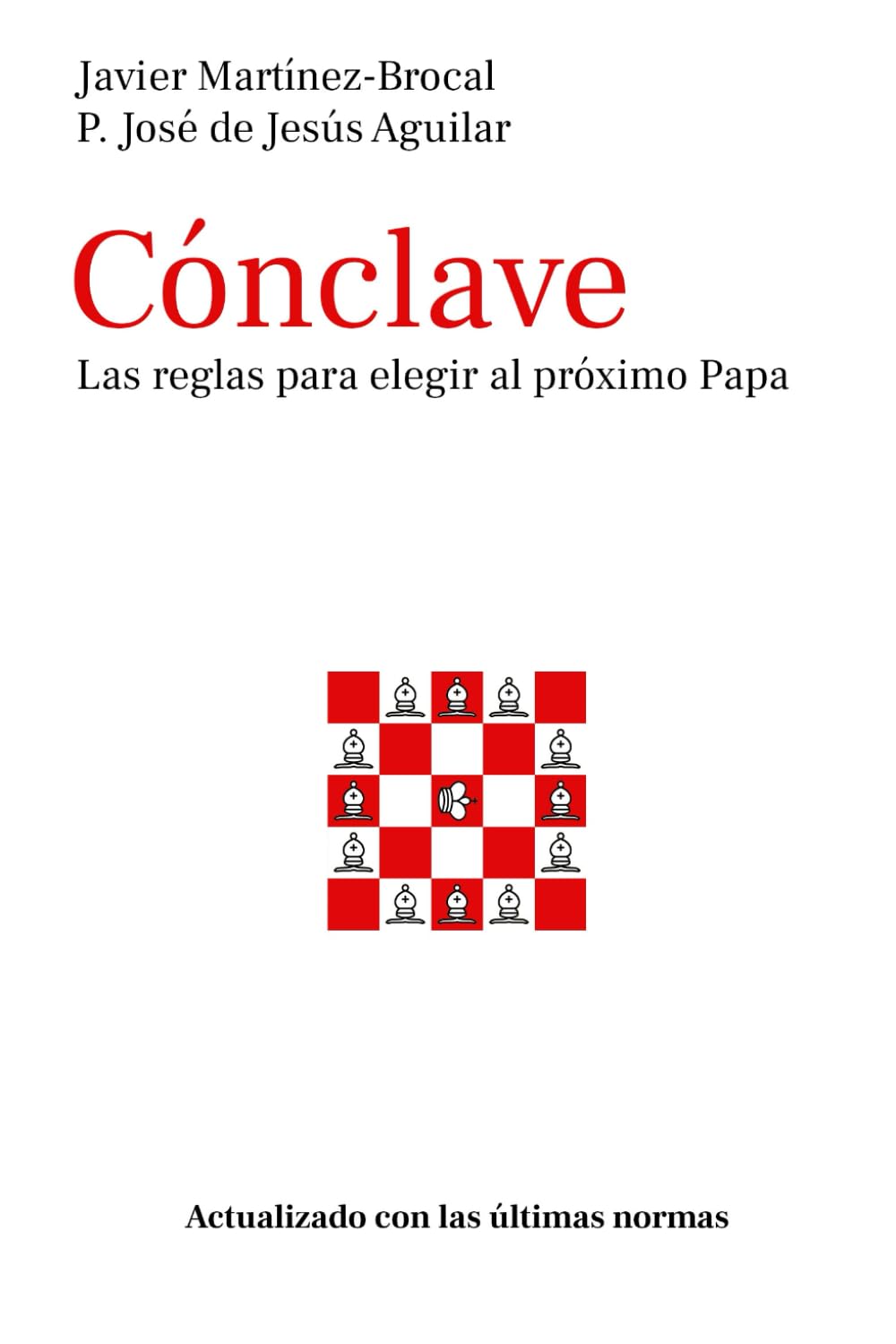 Libro: Cónclave: Las reglas para elegir al próximo Papa: Actualizado con las últimas normas