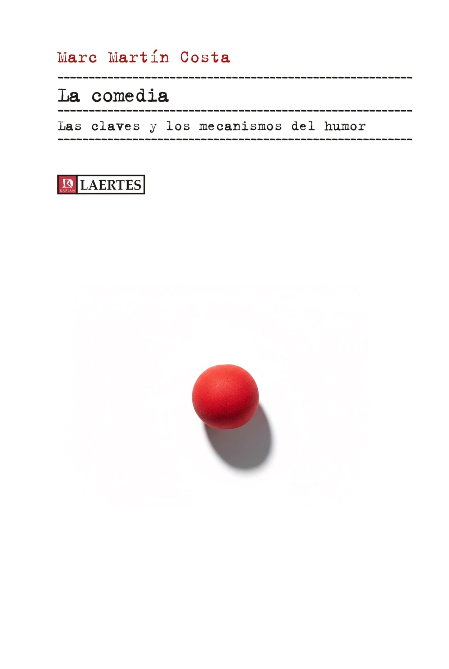 Libro: La comedia: Las claves y los mecanismos del humor (KAPLAN)