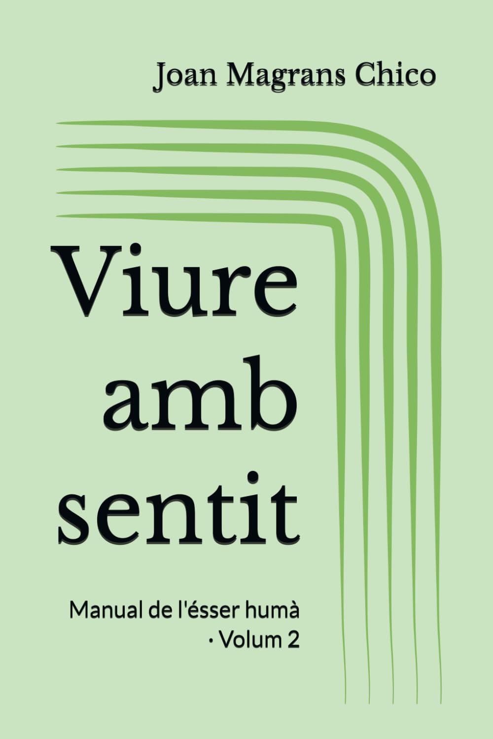 Libro: Viure amb sentit: Manual de l'ésser humà · Volum 2