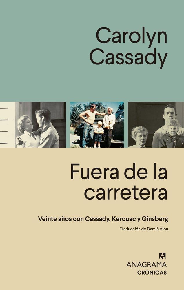 Libro: Fuera de la carretera: Veinte años con Kerouac, Cassady y Ginsberg (Crónicas)