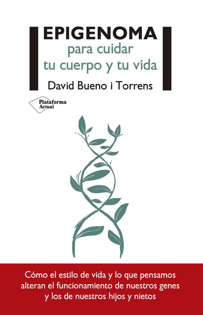 Libro: Epigenoma para cuidar tu cuerpo y tu vida (Plataforma Actual)