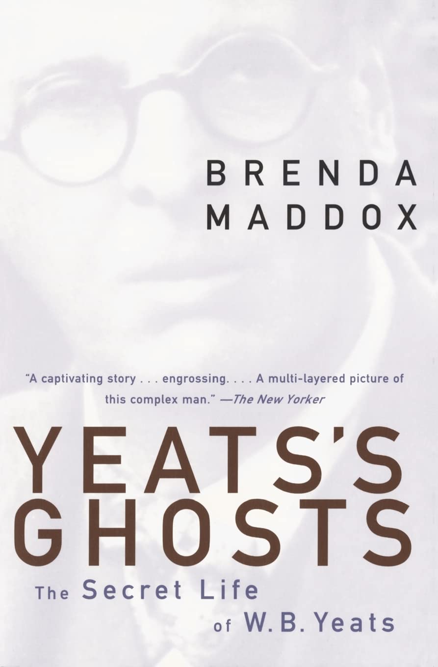 Libro: Yeats's Ghosts: The Secret Life of W.B. Yeats – A Biography of Contradictions, Supernatural Spirits, and the Women Who Shaped His Poetry