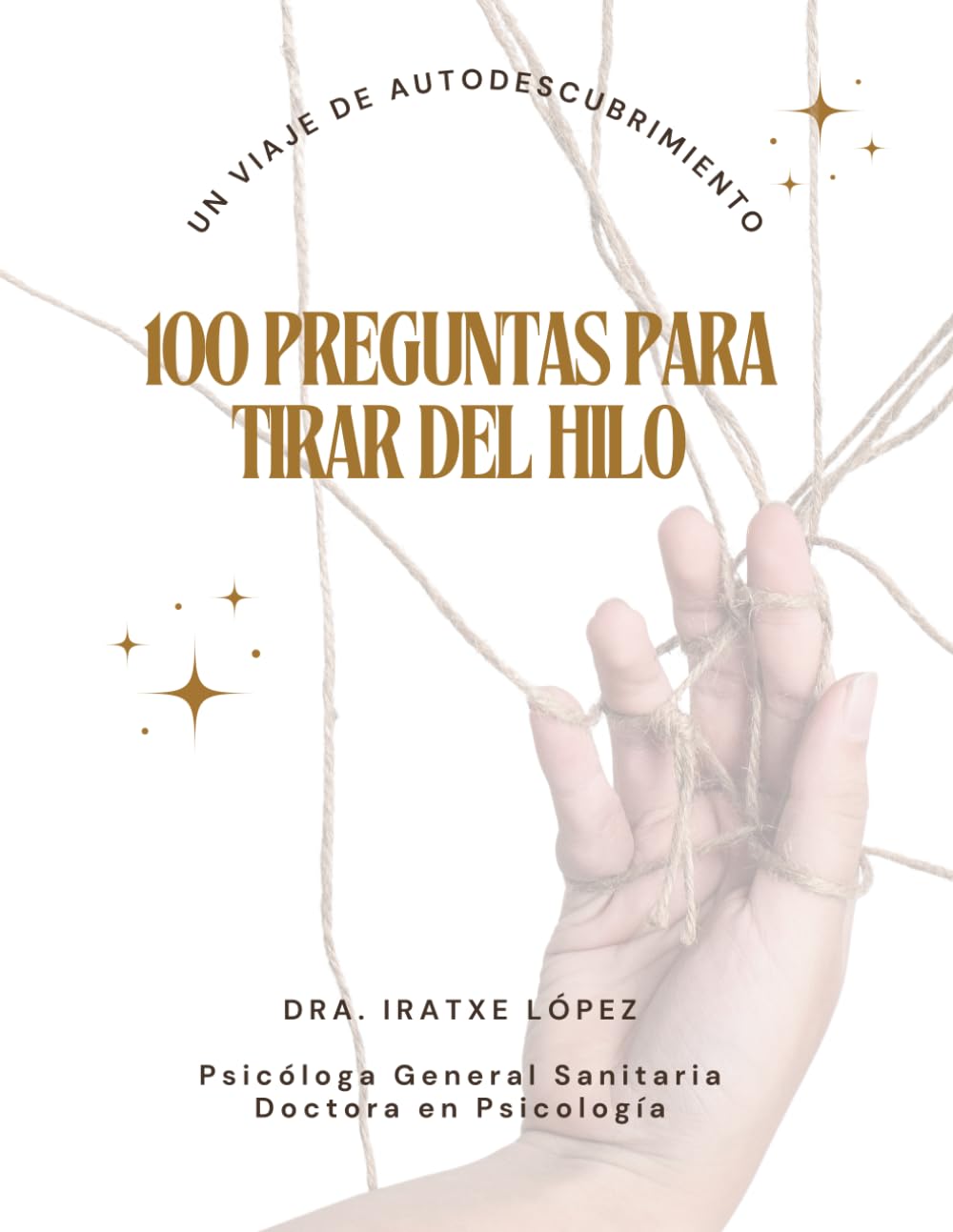 Libro: 100 preguntas para tirar del hilo: Sigue el hilo para empezar un viaje de autoexploración y autoconocimiento (Spanish Edition)