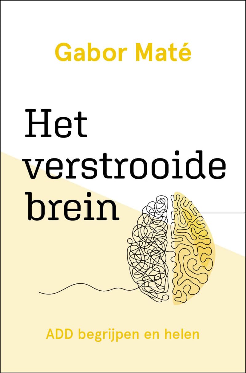 Libro: Het verstrooide brein: ADD begrijpen en helen