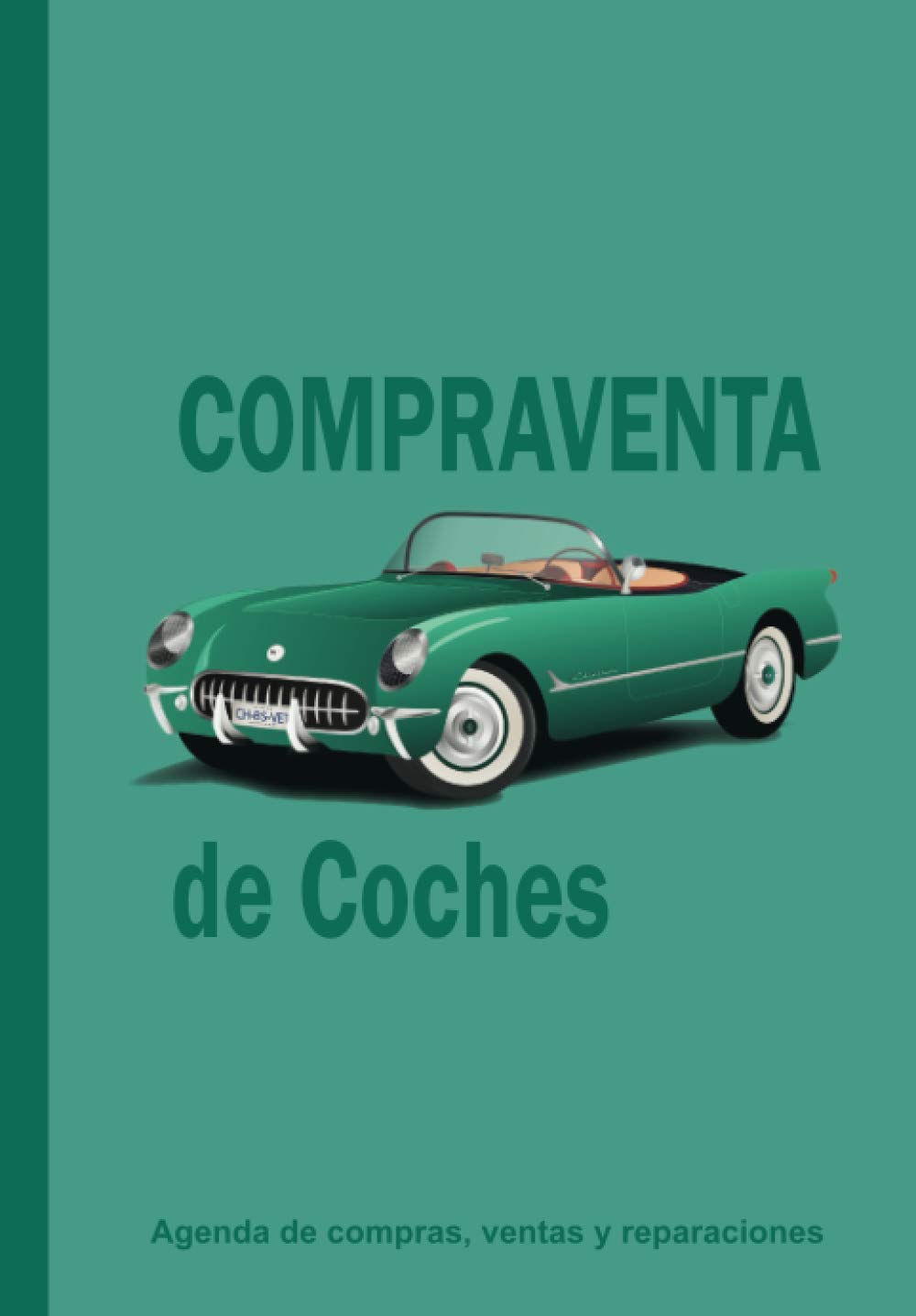 Libro: COMPRAVENTA DE COCHES: Agenda de compras, ventas y reparaciones (Spanish Edition)