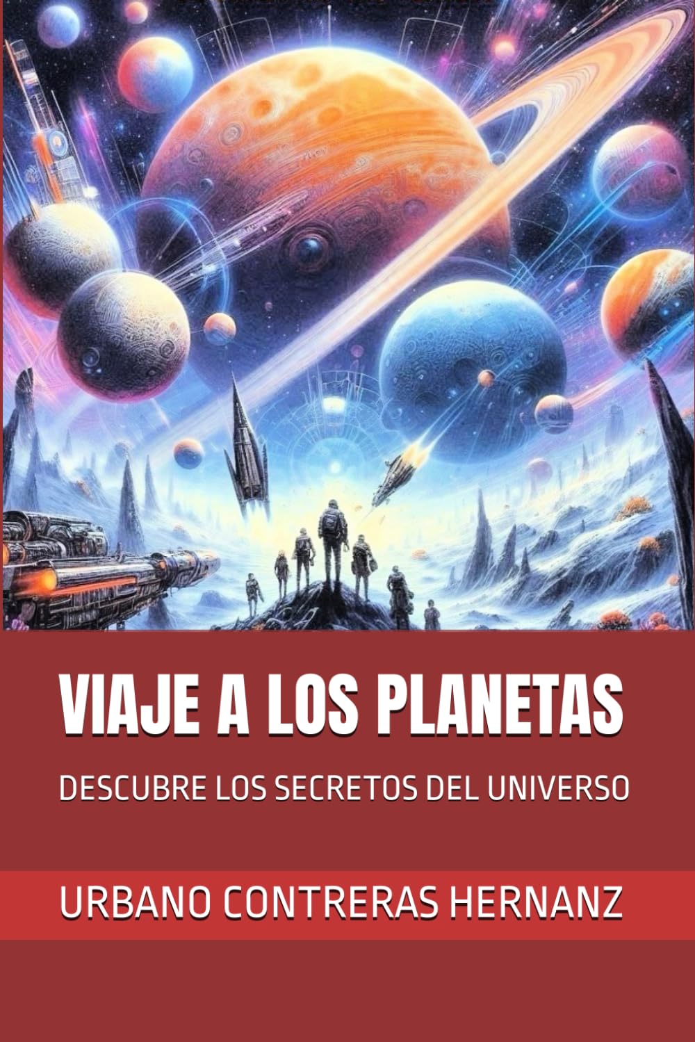 Libro: VIAJE A LOS PLANETAS: DESCUBRE LOS SECRETOS DEL UNIVERSO (Spanish Edition)
