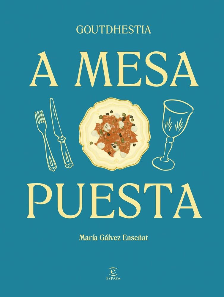 Libro: A mesa puesta (Espasa Gastronomía)