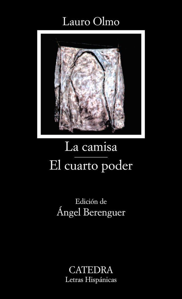 Libro: La Camisa; El Cuarto Poder (Colección Letras Hispánicas)
