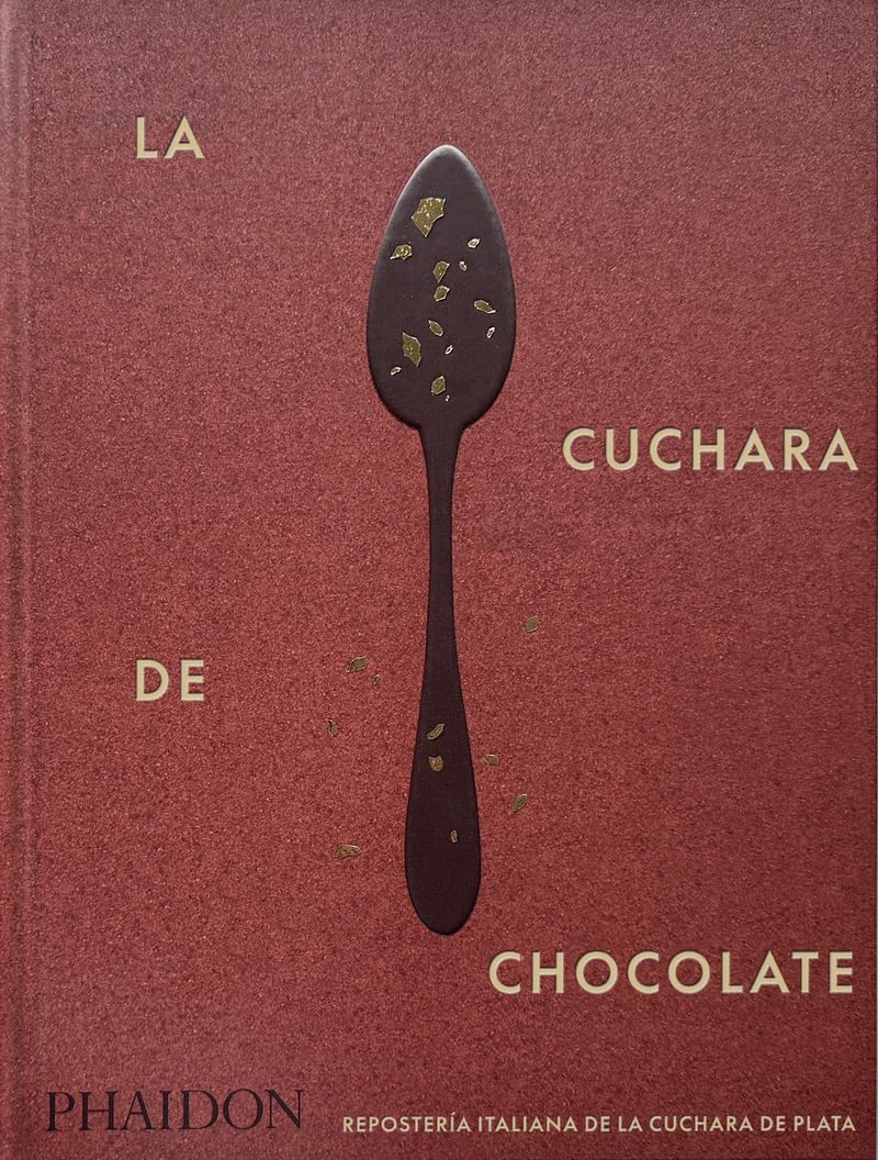 Libro: ESP La Cuchara de Chocolate: Repostería Italiana de La Cuchara de Plata (FOOD-COOK)