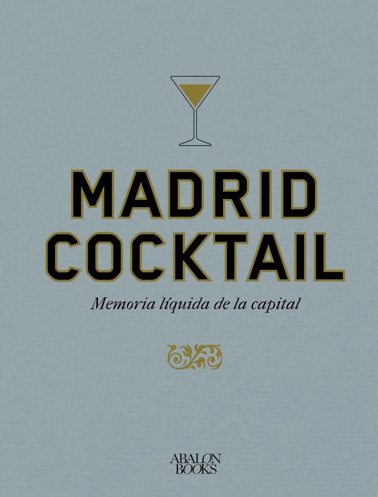 Libro: Madrid Cocktail: Memoria líquida de la capital
