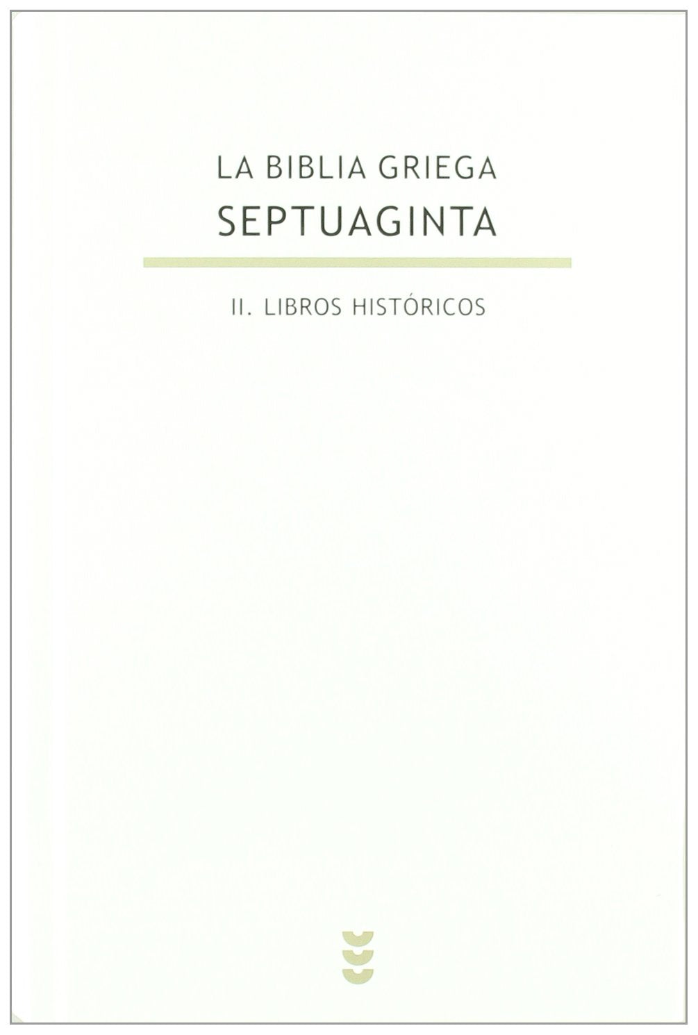 Libro: Septuaginta II. Libros Historicos: 126 (Biblioteca de Estudios Bíblicos)