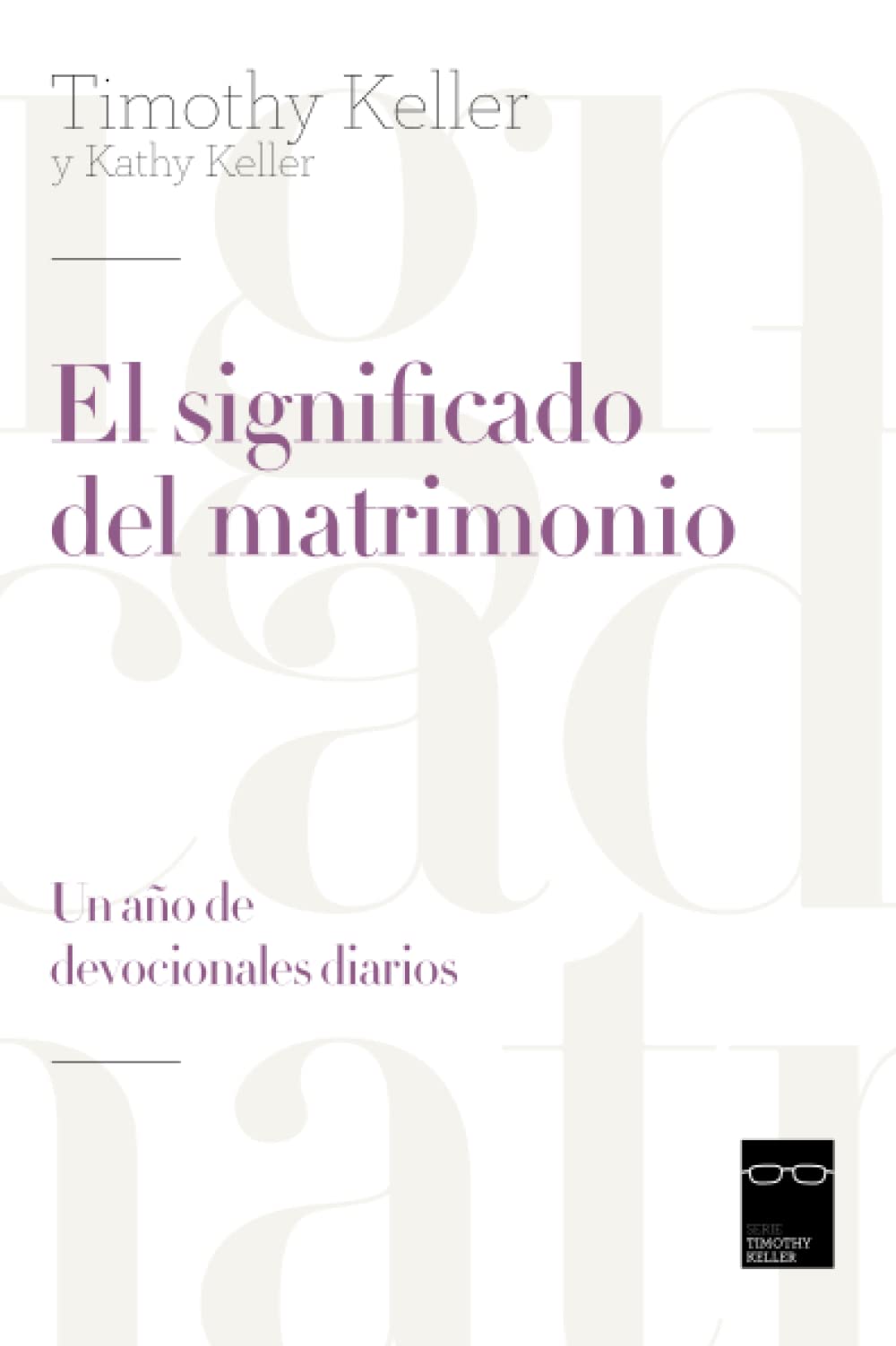 Libro: El significado del matrimonio. Un año de devocionales diarios