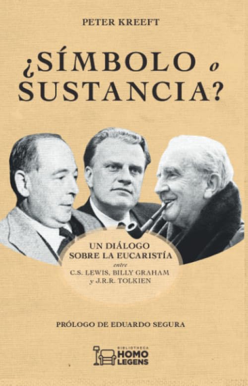 Libro: Símbolo o sustancia: Un diálogo sobre la Eucaristía entre C.S. Lewis, Billy Graham y J.R.R. Tolkien (Spanish Edition)