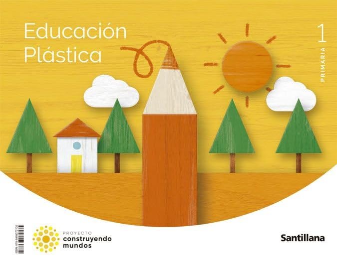Libro: EDUCACION PLASTICA 1 PRIMARIA CONSTRUYENDO MUNDOS