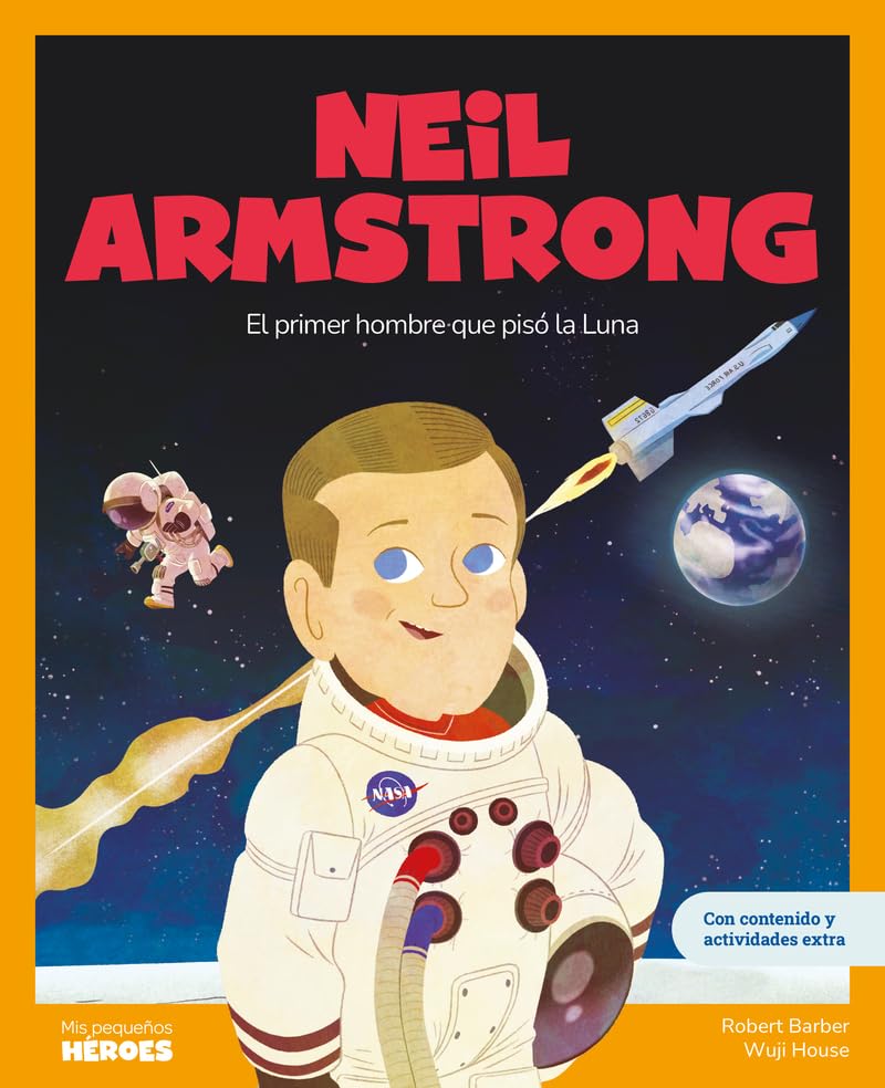 Libro: Neil Armstrong.El primer hombre que pisó la Luna | Cuentos para niños para conocer a los grandes personajes de la historia y los valores que los inspiraron.