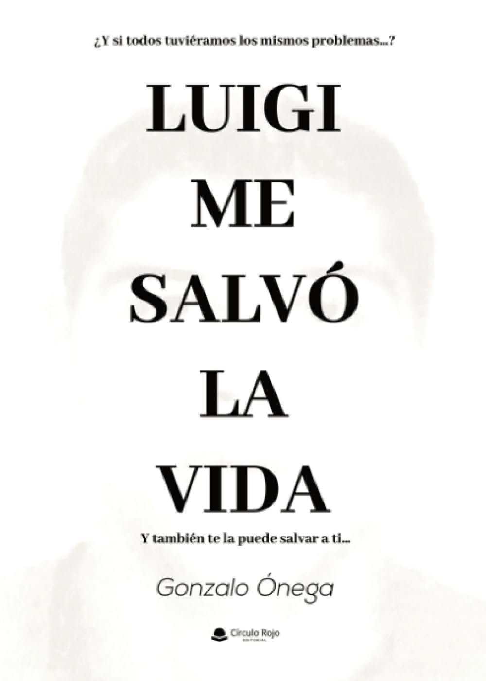 Libro: Luigi me salvo la vida (Spanish Edition)
