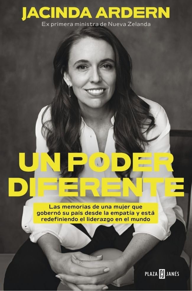 Libro: Un poder diferente: Las memorias de una mujer que gobernó su país desde la empatía y está redefiniendo el liderazgo en el mundo (Obras diversas)