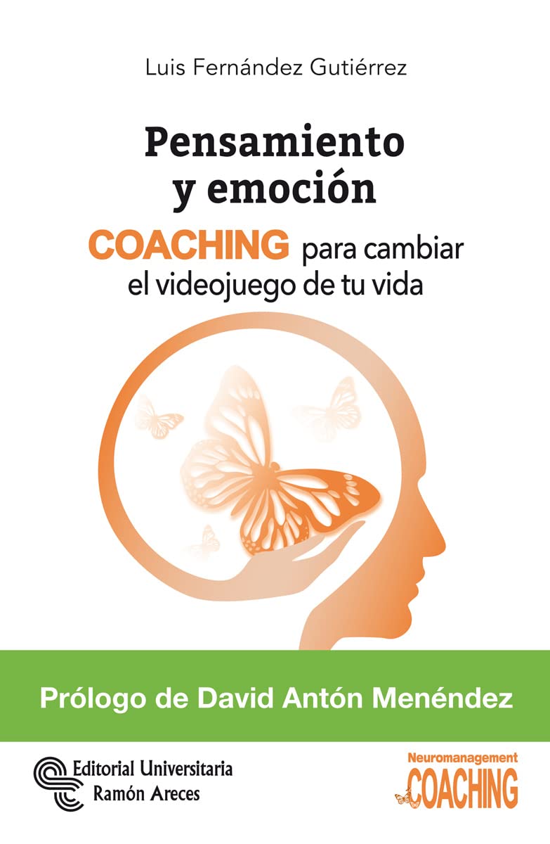 Libro: Pensamiento y emoción: COACHING para cambiar el videojuego de tu vida