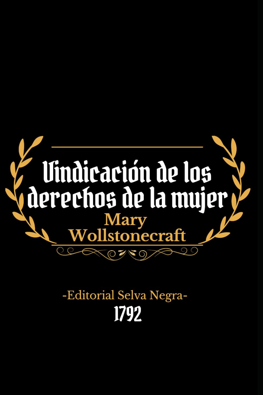 Libro: Vindicación de los derechos de la mujer (Spanish Edition)