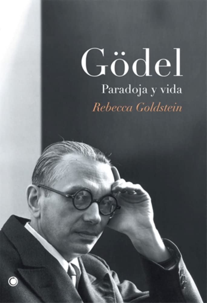 Libro: Gödel. Paradoja y vida: Paradoja Y Vida/ the Proof and Paradox of Kurt Gödel (Grandes descubrimientos)