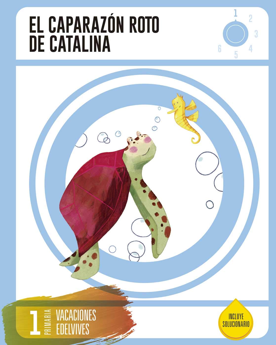 Cuaderno de Vacaciones 1 º Primaria - El Caparazón roto de Catalina