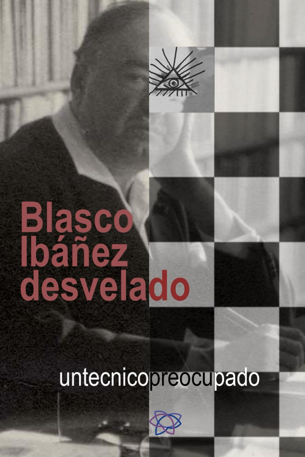 Libro: Blasco Ibáñez desvelado