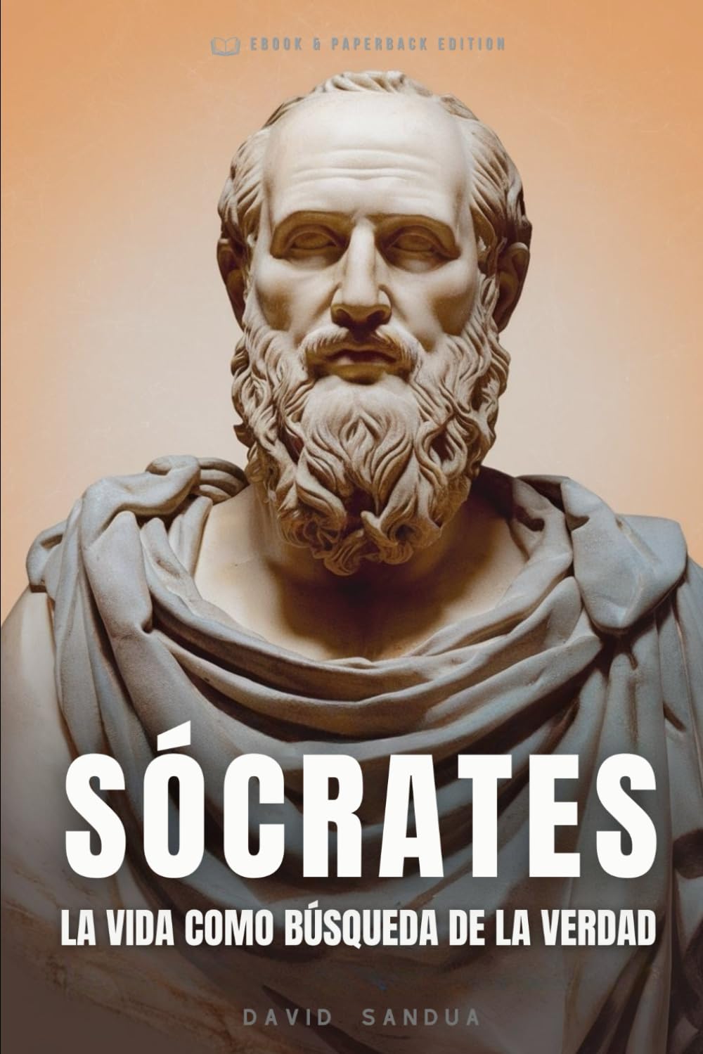 Libro: SÓCRATES: LA VIDA COMO BÚSQUEDA DE LA VERDAD: 1 (LOS PADRES DE LA FILOSOFÍA: SÓCRATES, PLATÓN Y ARISTÓTELES)