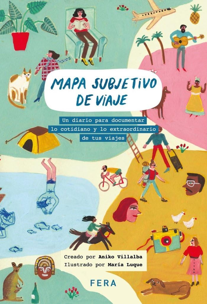 Libro: MAPA SUBJETIVO DE VIAJE: Un diario para documentar lo cotidiano y lo extraordinario
