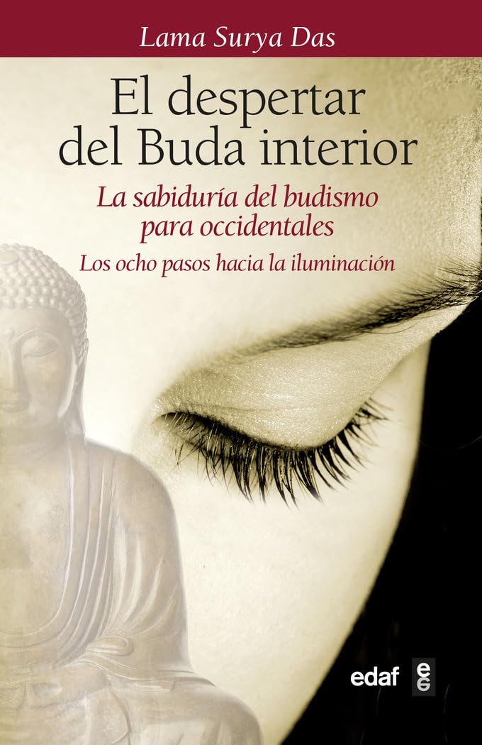 Libro: El despertar del Buda interior: La sabiduría del budismo para occidentales. Los ocho pasos hacia la iluminación