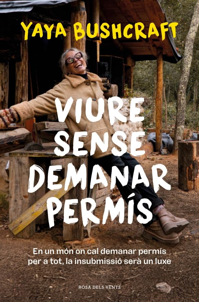 Libro: Viure sense demanar permís: En un món on cal demanar permís per a tot, la insubmissió serà un luxe (Divulgació)