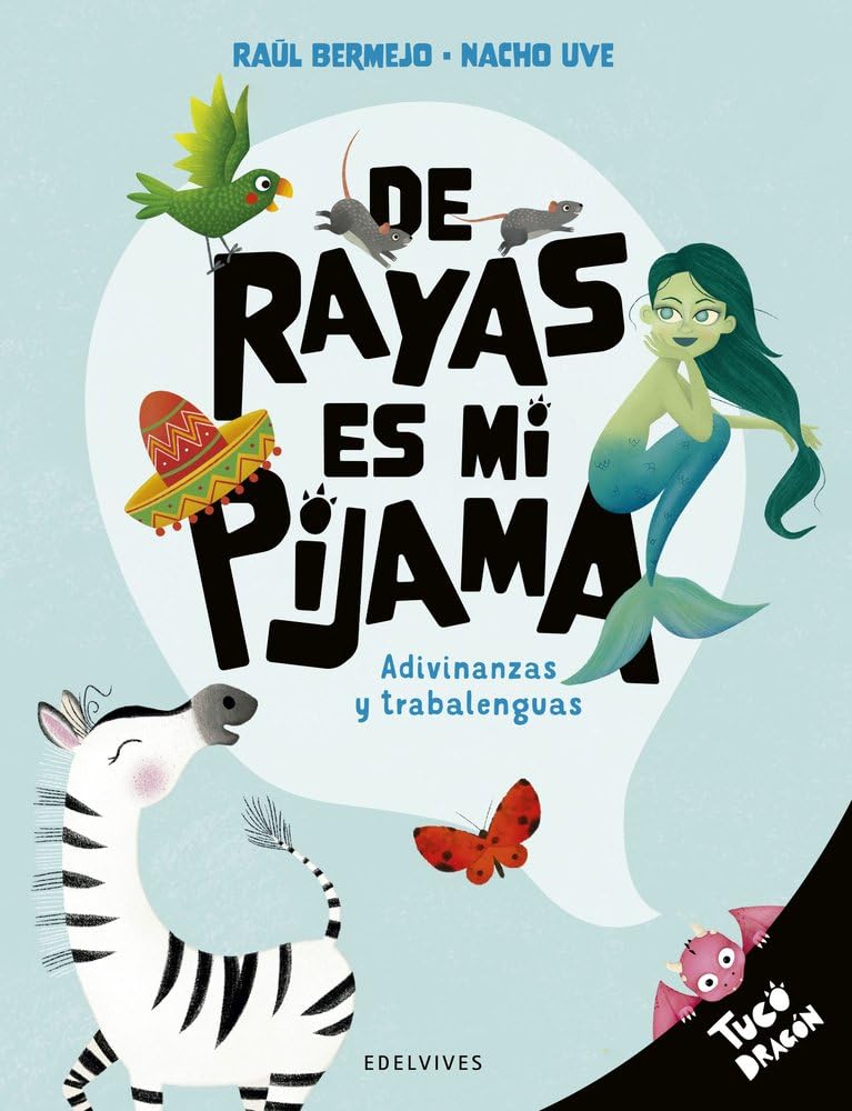 Libro: De rayas es mi pijama: Adivinanzas y trabalenguas (Tuco dragón)