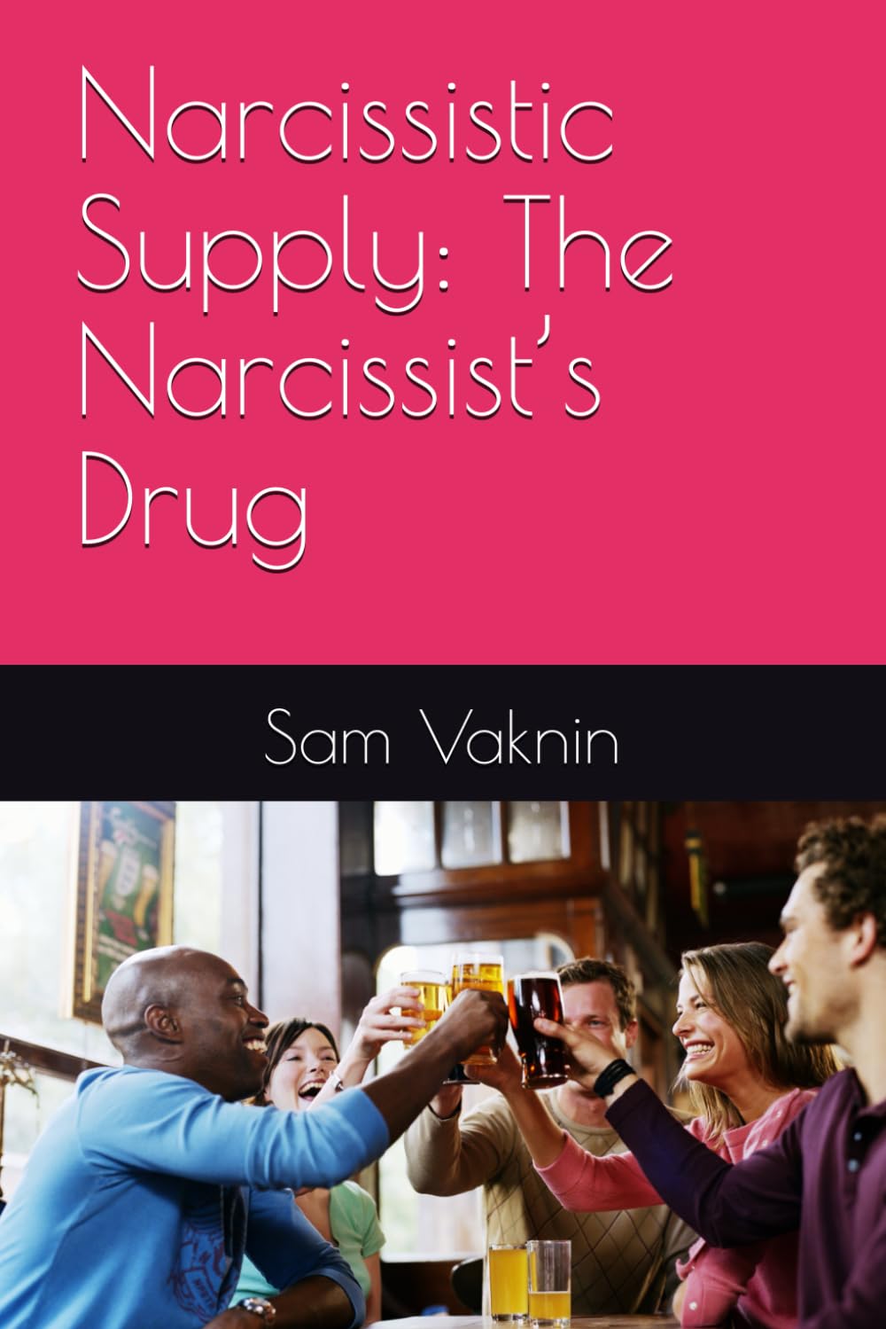 Libro: Narcissistic Supply: The Narcissist’s Drug