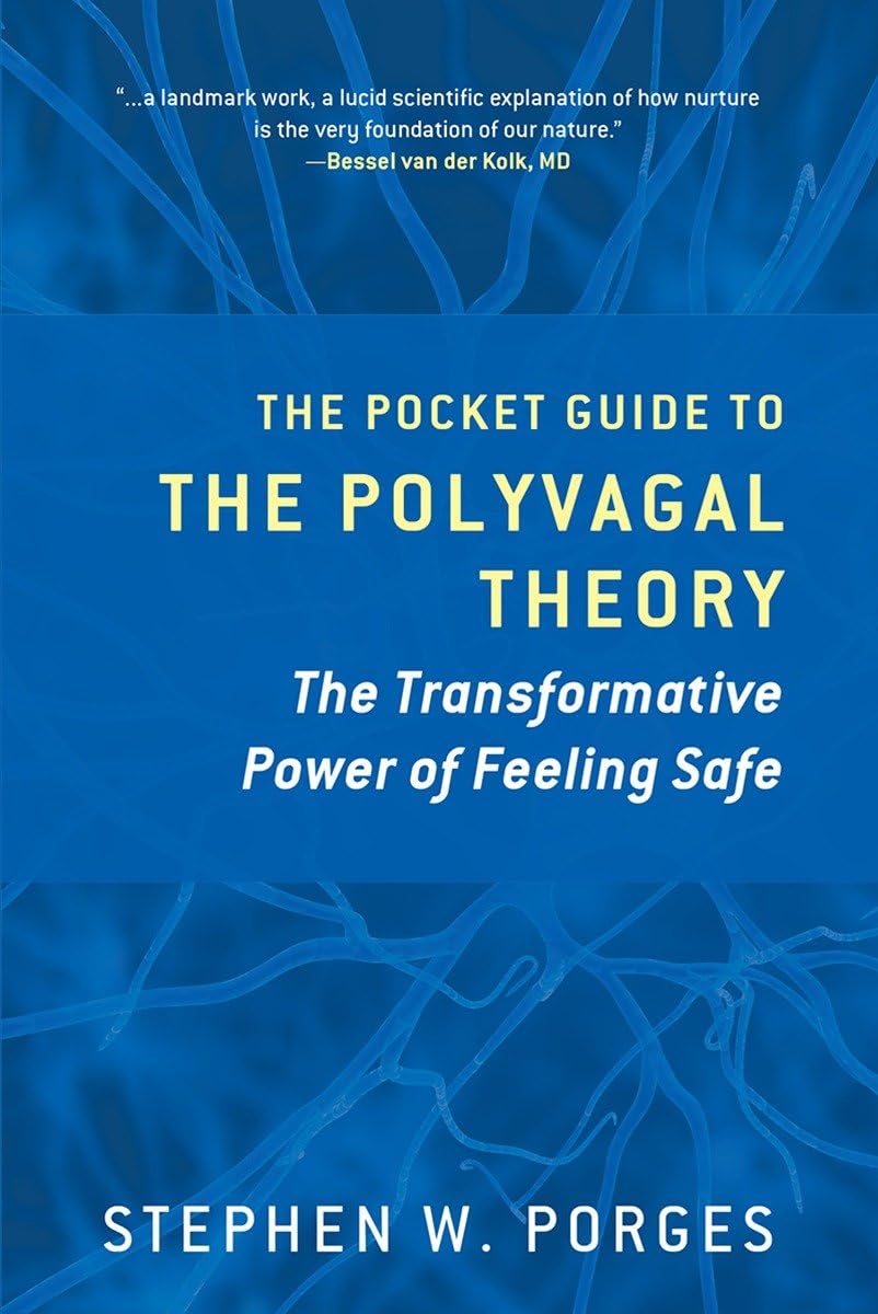Libro: The Pocket Guide to the Polyvagal Theory: The Transformative Power of Feeling Safe (Norton Series on Interpersonal Neurobiology)