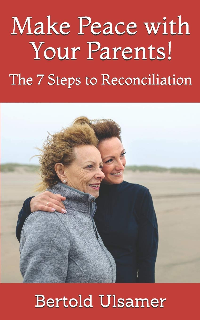 Libro: Make Peace with Your Parents!: The 7 Steps to Reconciliation