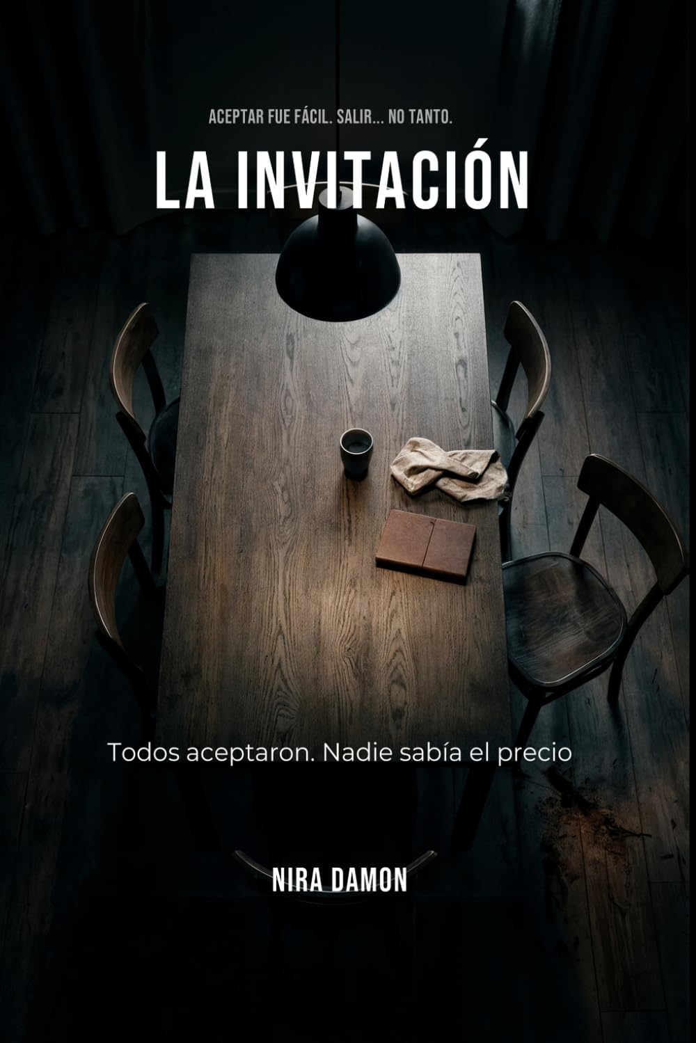 Libro: La invitación: Un thriller psicológico donde nada es lo que parece
