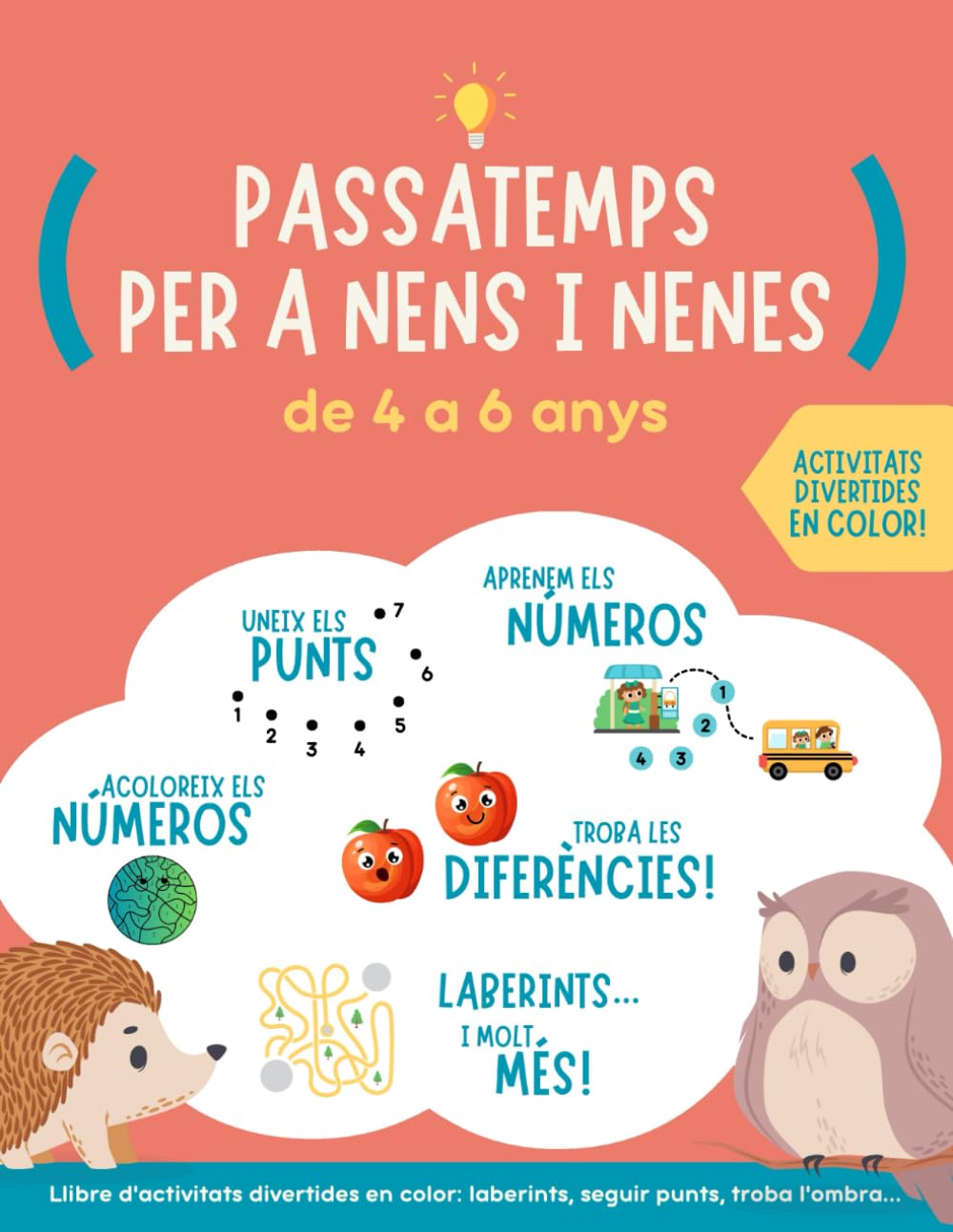 Libro: Passatemps per a nens i nenes de 4 a 6 anys: Llibre d'activitats divertides en color: laberints, seguir punts, troba l'ombra...