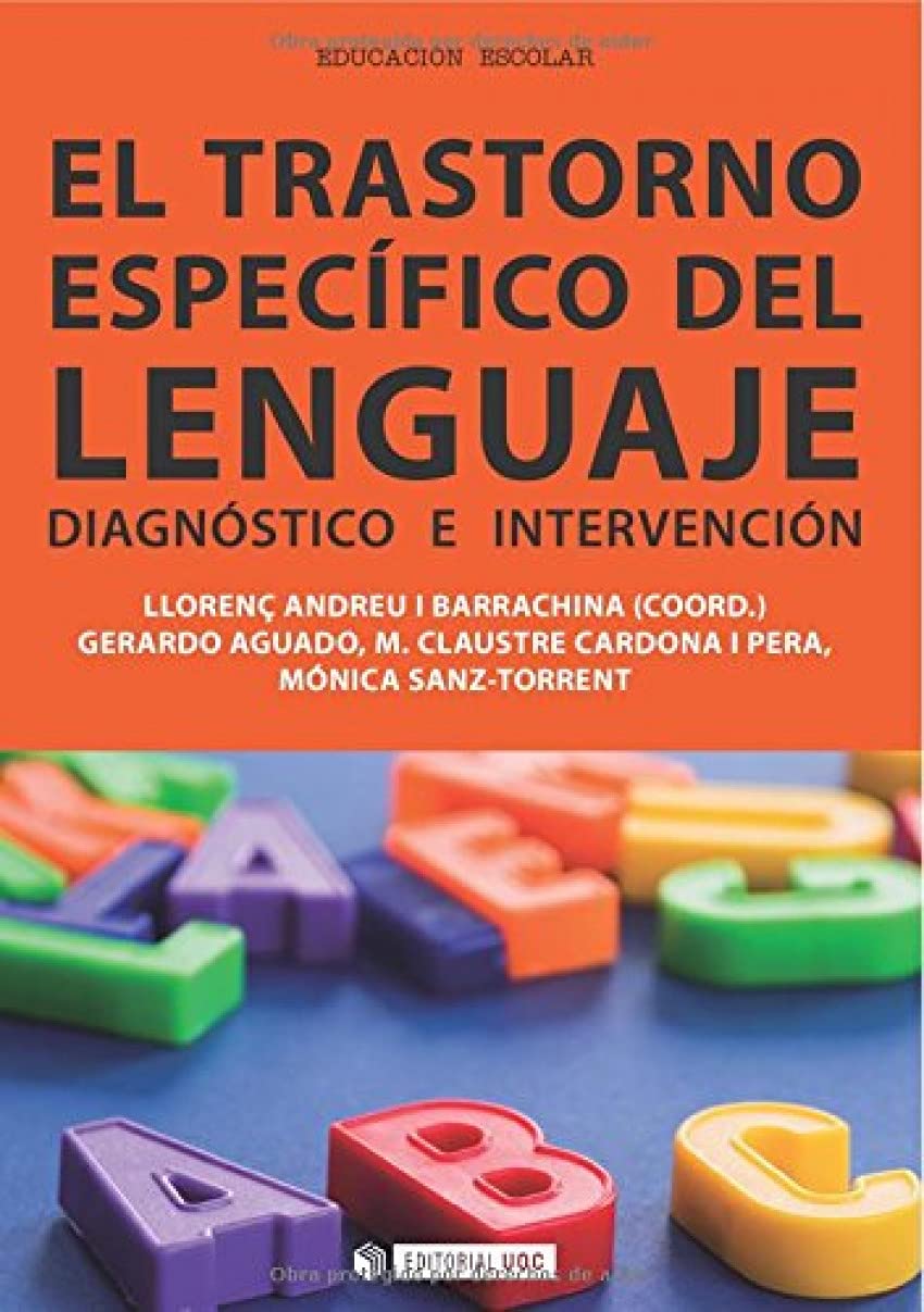 Libro: EL TRASTORNO ESPECÍFICO DEL LENGUAJE: Diagnóstico e intervención: 294 (Manuales)