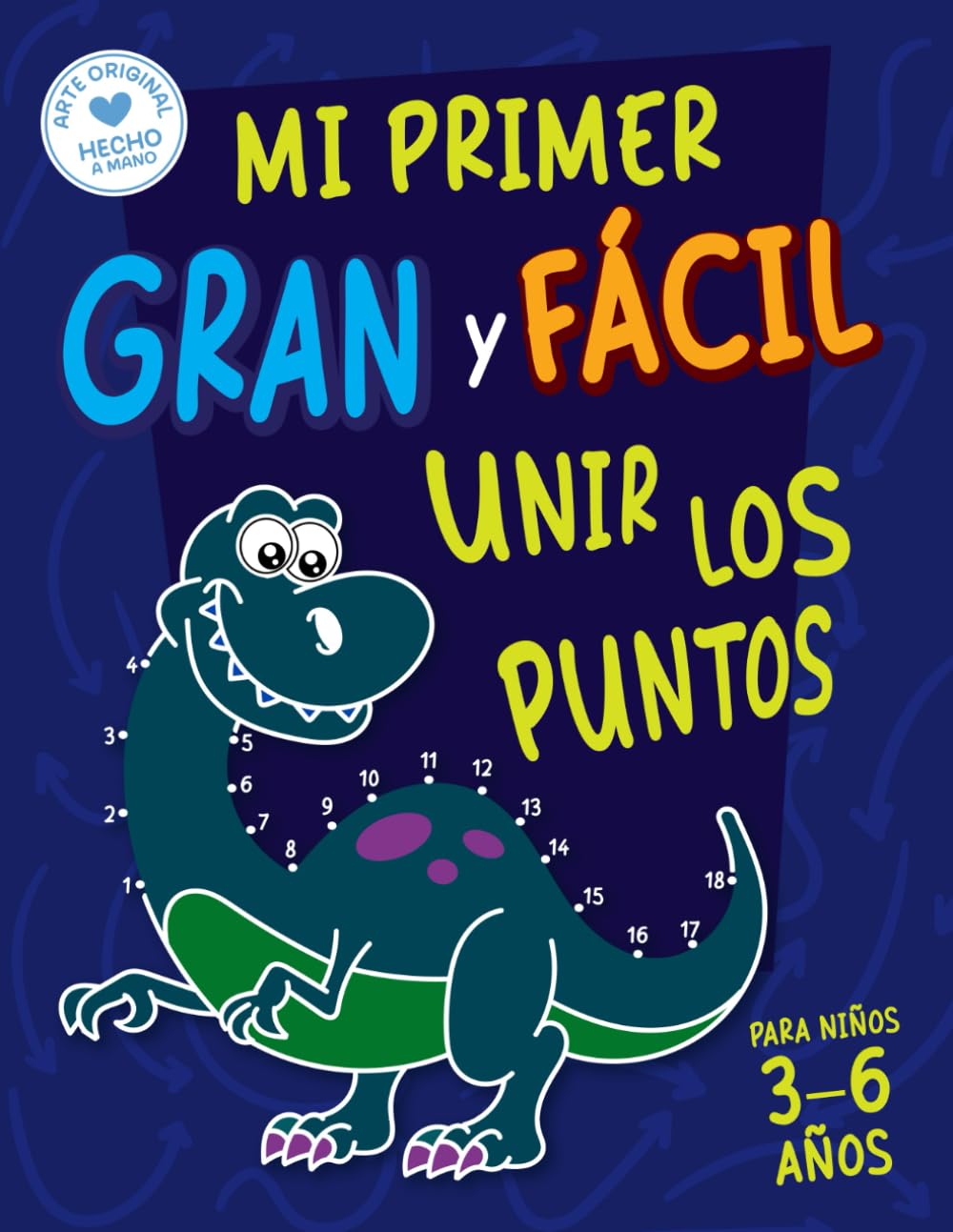 Libro: Mi Primer Gran Libro Fácil de Unir los Puntos para Niños de 3 a 6 Años: Más de 100 divertidos y fáciles rompecabezas de unir los puntos con adorables animales, vehículos, juguetes y mucho más