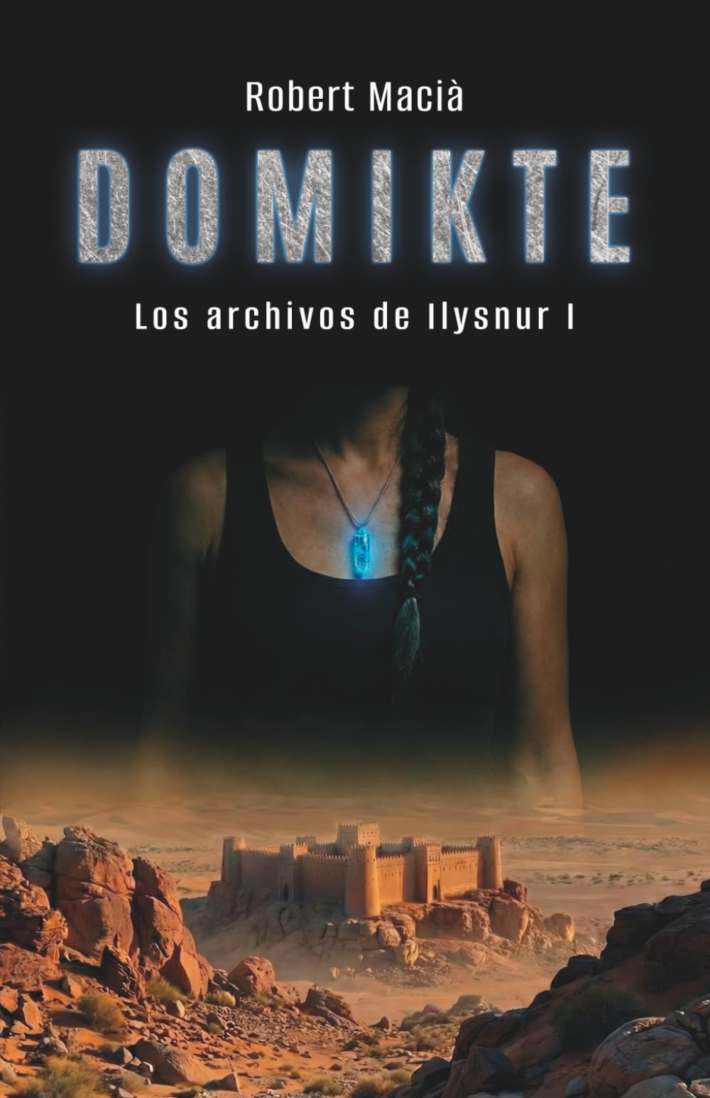 Libro: Domikte: Los archivos de Ilysnur I - Novela distópica y de fantasía oscura (Spanish Edition)