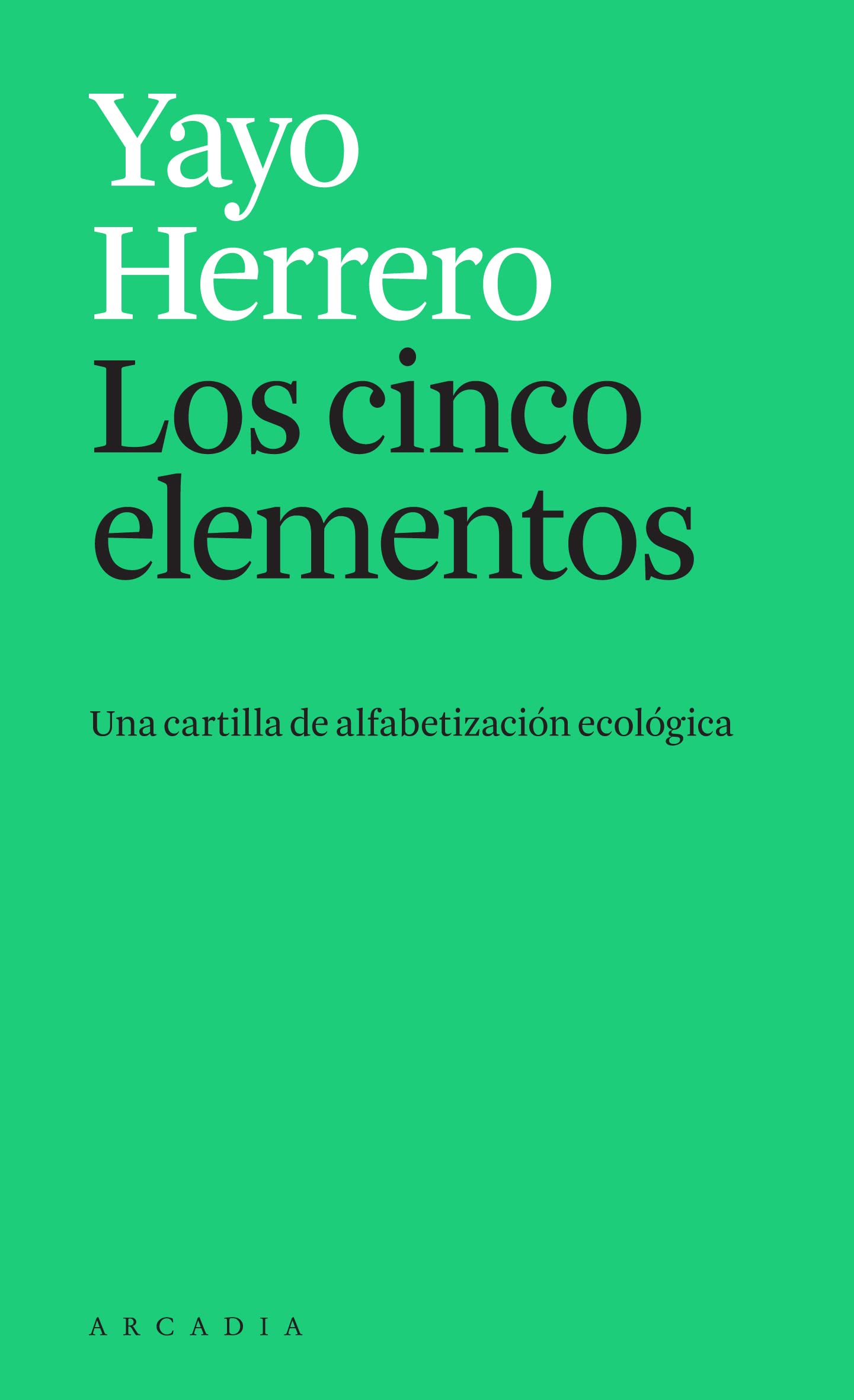 Libro: Los cinco elementos: Una cartilla de alfabetización ecológica (Els petits d'Arcàdia)