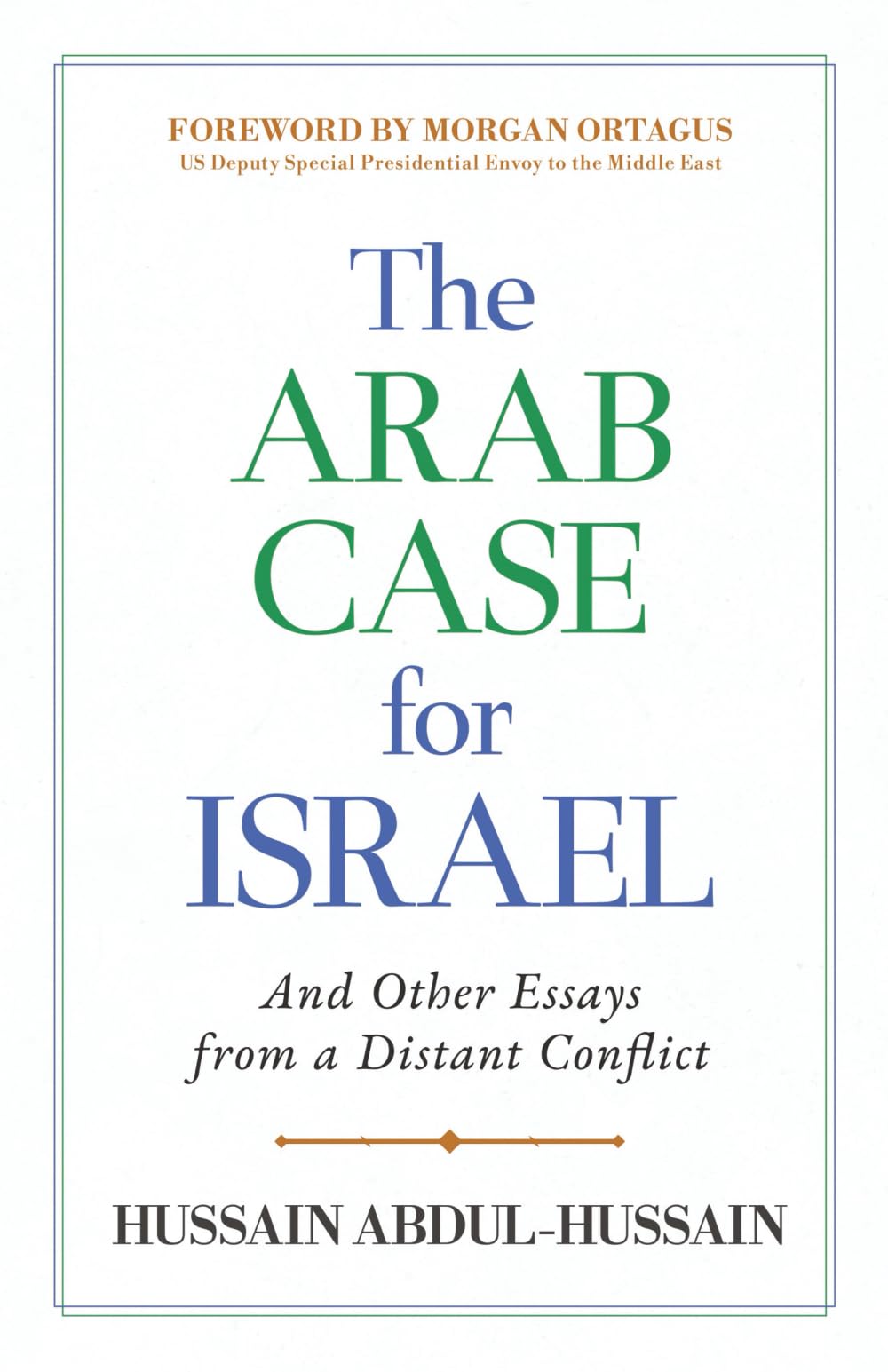 Libro: The Arab Case for Israel: And Other Essays from a Distant Conflict
